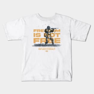 Freedom Is Not Free - WW2 Veteran Tribute Kids T-Shirt